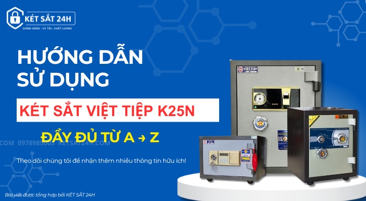 Hướng dẫn sử dụng Két sắt Việt Tiệp K25N