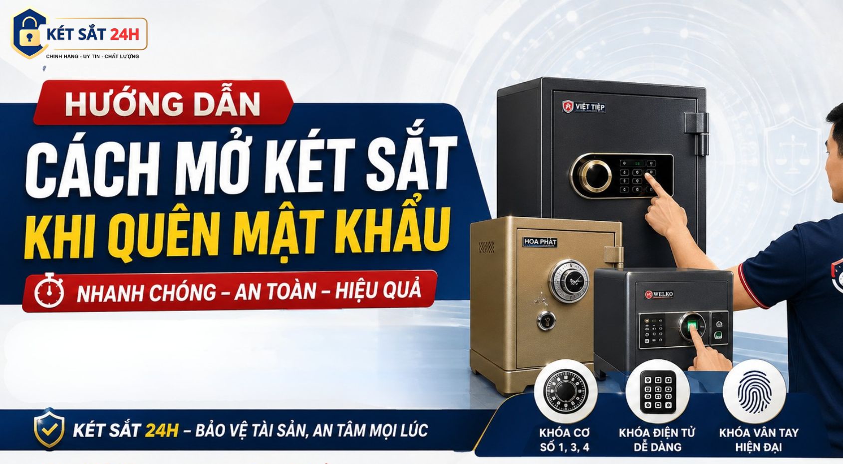 Hướng dẫn cách mở két sắt khi quên mật khẩu nhanh chóng
